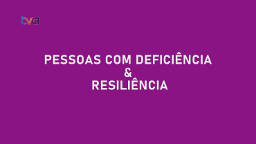 A Resiliência e a Pessoa com Deficiência I