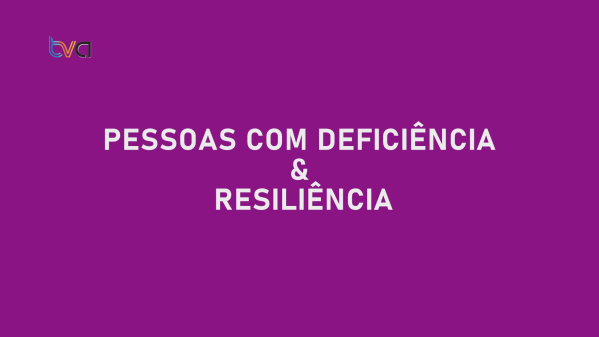 A Resiliência e a Pessoa com Deficiência I